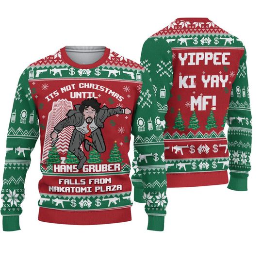 Its Not Christmas Until Hans Gruber Falls From Nakatomi Plaza Ugly Christmas Sweater