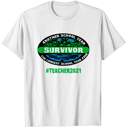 School Year Survivor Teacher 2021 End Of School Year T-Shirt