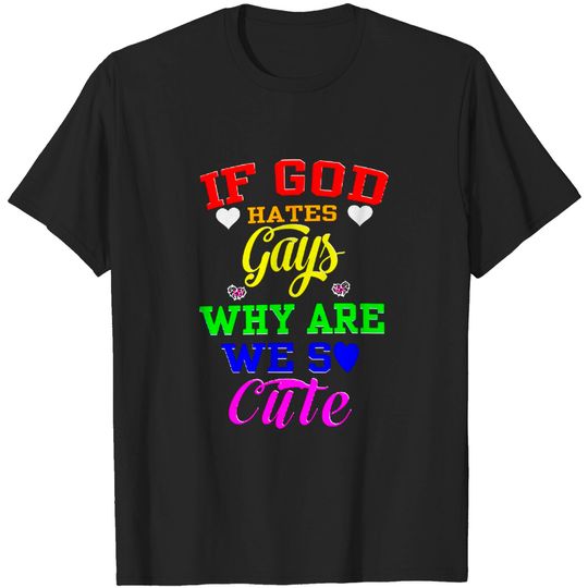 WE are SO Cute LGBT T-Shirt