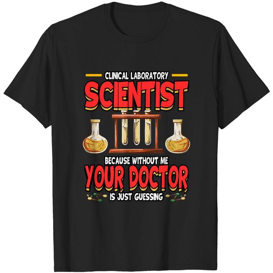 Funny Clinical Laboratory Scientist Science Lab Technician T-Shirt
