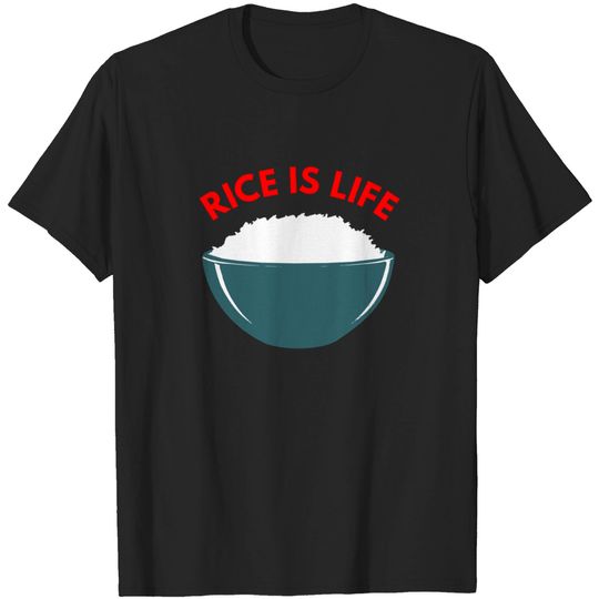 Rice is Life Extra Rice T Shirt