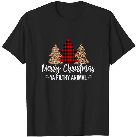 Merry Christmas Ya Filthy Animals Funny Christmas T-Shirt