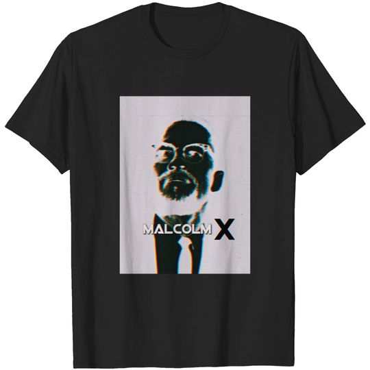 Malcolm X- Ray - Malcom X - T-Shirt