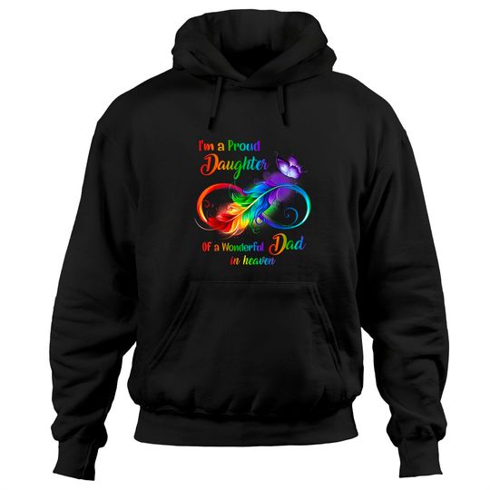 I'm A Proud Daughter of A Wonderful Dad in Heaven Hoodies