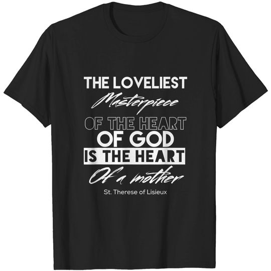 St. Therese Of Lisieux Heart Of A Mother T-Shirt