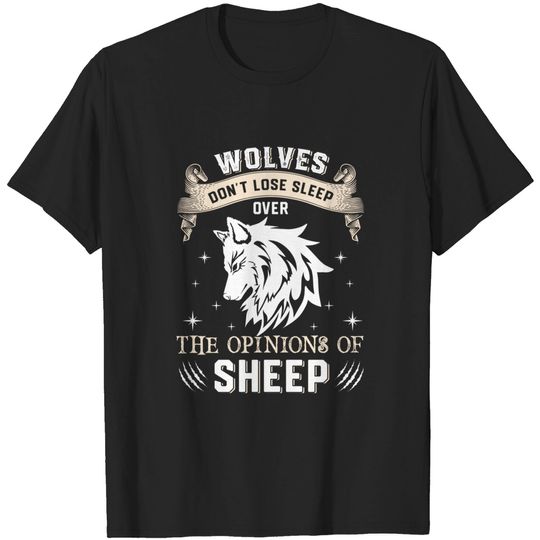 Wolves Don't Lose Sleep Over The Opinions Of Sheep Vintage T-Shirt