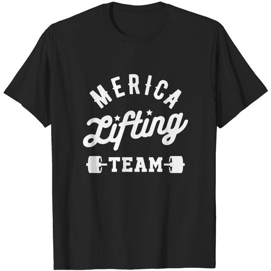 Merica Lifting Team - Merica Lifting Team - T-Shirt