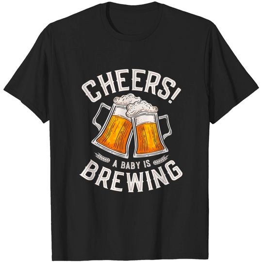 Cheers a baby is brewing Brewing Beer brewer Funny Baby T-Shirt