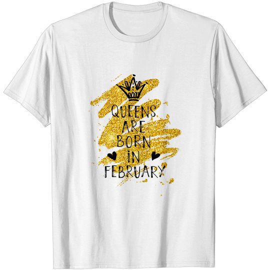 Perfect Queens are born in February Birthday gift Elegance T-Shirt