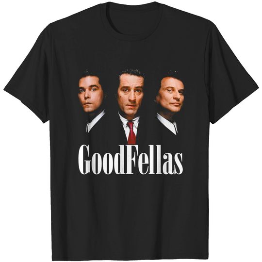 Goodfellas Three Captions Unisex Tshirt