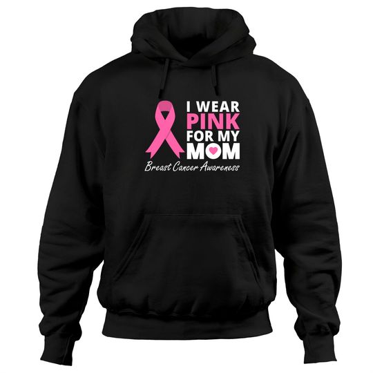 I Wear Pink For My Mom Pullover Hoodie