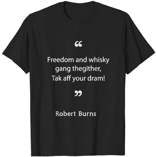 Robert Burns on Whisky - Whisky Lover Gift - T-Shirt