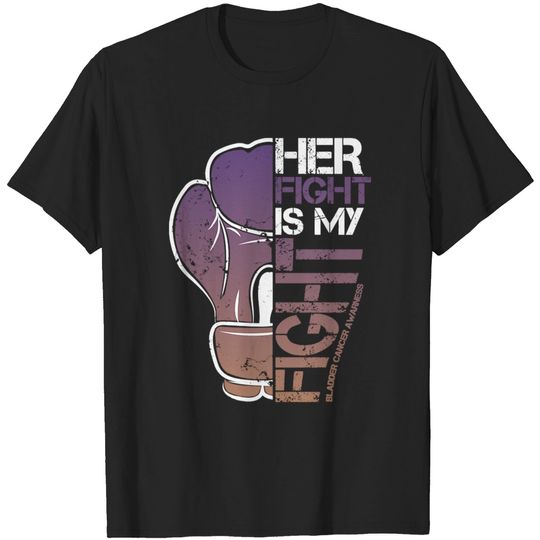 Her Fight Is My Fight Boxing Glove BLADDER Cancer - Bladder Cancer - T-Shirt
