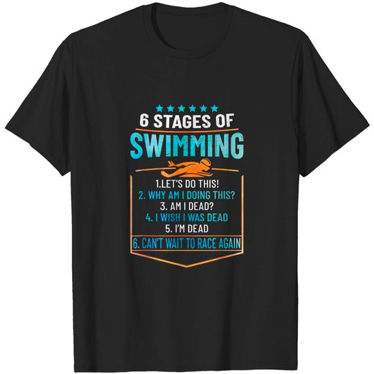 Swimming Lover - 6 Stages Of Swimming T-Shirt