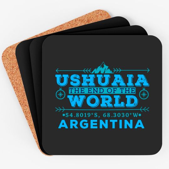 Ushuaia Argentina The End of the World GPS Coordin Coasters