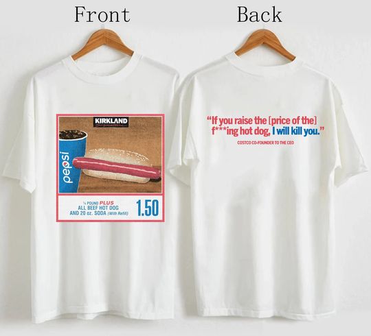 1.50 Costco Hot Dog & Soda Combo With Quote Shirt, Hot Dog Shirt,  Soda Lover Gift Shirt
