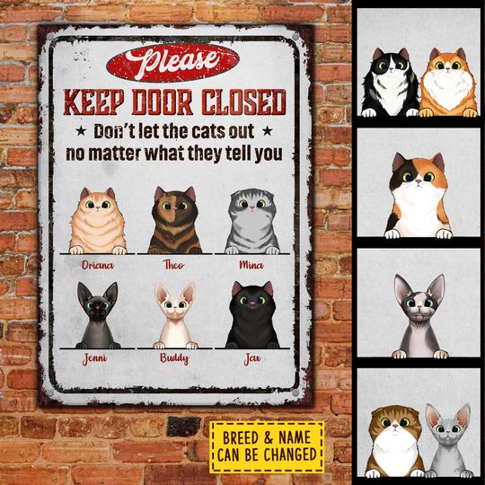 Please Keep Door Closed - Funny Personalized Cat Metal Sign