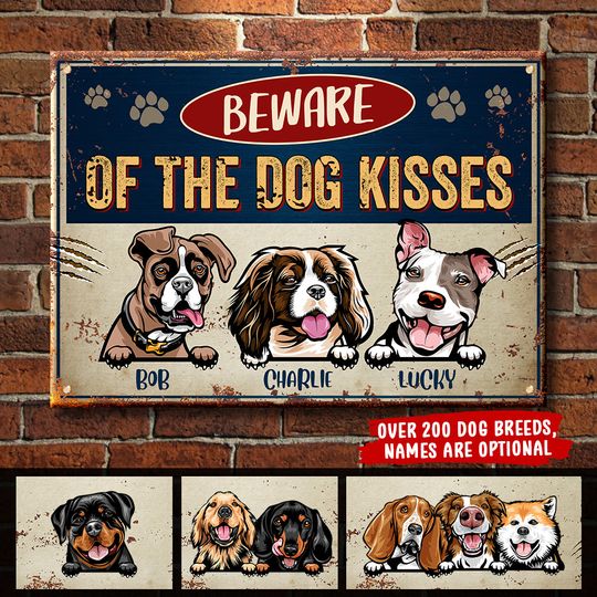 Beware Of The Dog Kisses - Funny Personalized Dog Metal Sign