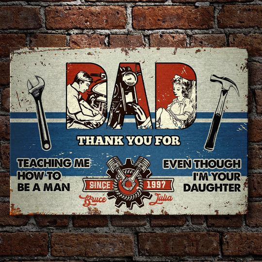 Thank You For Teaching Me How To Be A Man - Gift for Dad, Funny Personalized Metal Sign