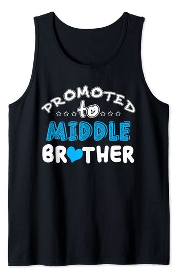 Promoted To Middle Brother Toddler Infants Adult Baby Shower Tank Top