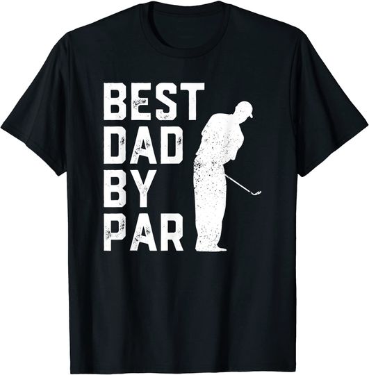 Mens Best Dad By Par Golf Lover Gift For Men Funny Father's Day T-Shirt