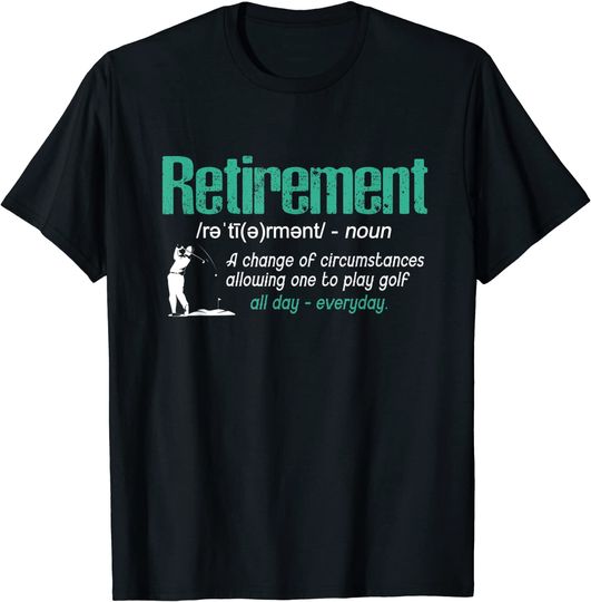 Funny Retirement Golf Shirt Retired Golfers Christmas Gifts T-Shirt