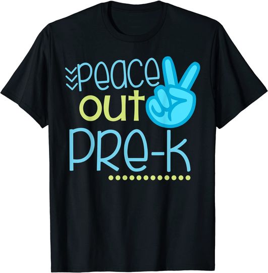 Peace Out Pre-K Funny End Of School Year Teacher Student T-Shirt