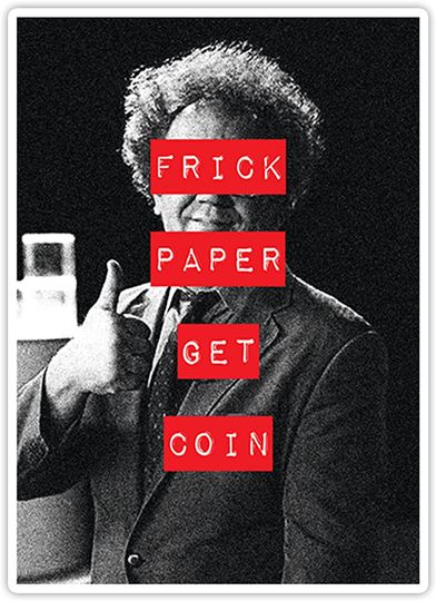 Check It Out! Dr. Steve Brule Paper Frick Get Coin Sticker 2"