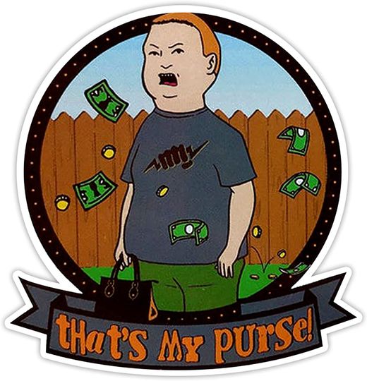 King of The Hill Bobby Hill That is My Purse Sticker 3"