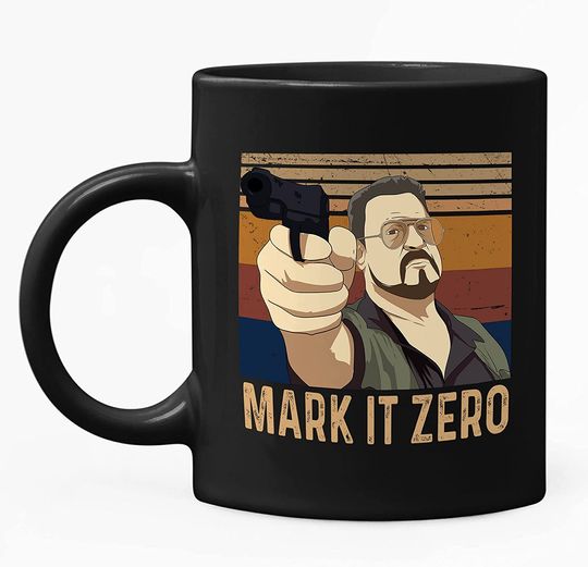 The Big Lebowski Walter Sobchak Mark It Zero Mug 11oz