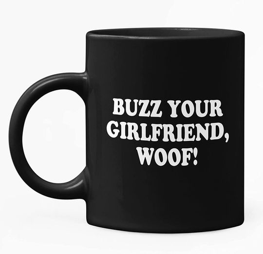 Home Alone Kevin McCallister Buzz Your Girlfriend Woof Citation Mug 11oz