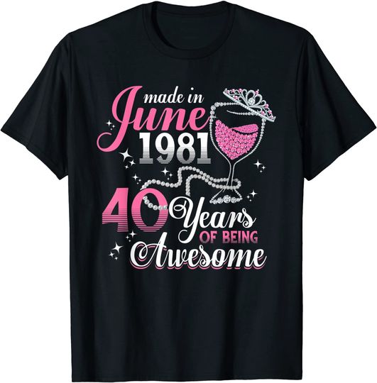 40th Birthday Floral Wine Pearl Queens Born in June 1981 T-Shirt