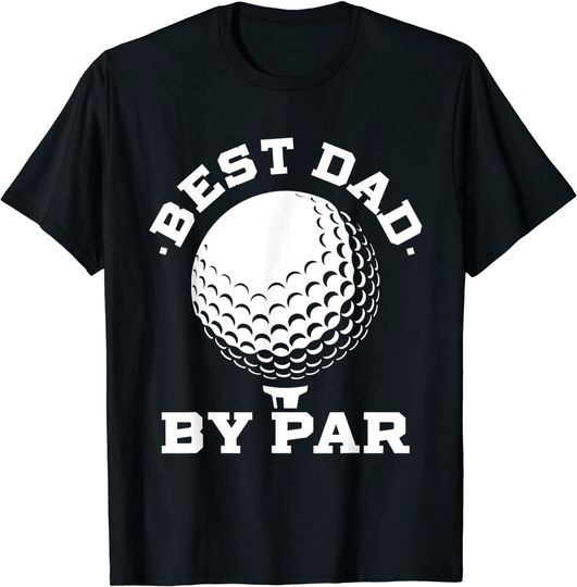 Mens Best Dad by Par - Funny Golf Player Father's Day T-Shirt