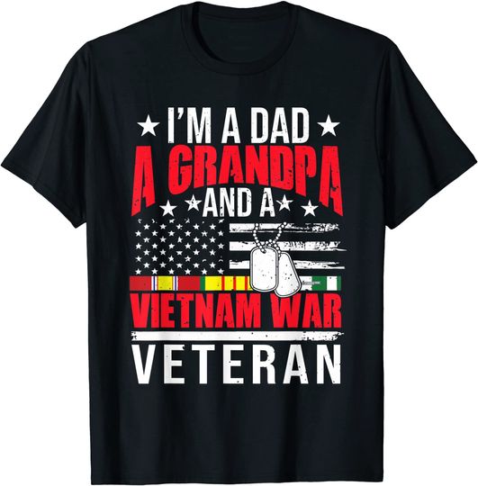 Veteran Day I'm A Dad A Grandpa A Vietnam W.a.r T Shirt