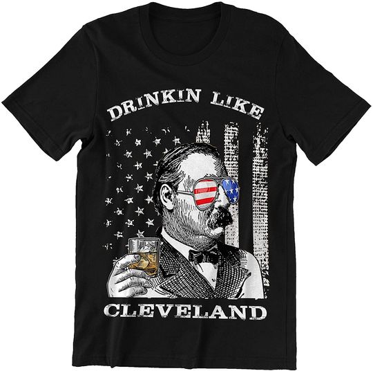 Drinkin Like Cleveland President US Independence Day Shirt