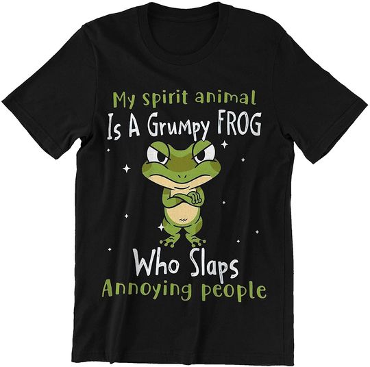 My Spirit Animal is A Grumpy Frog Who Slaps Annoying People Shirt