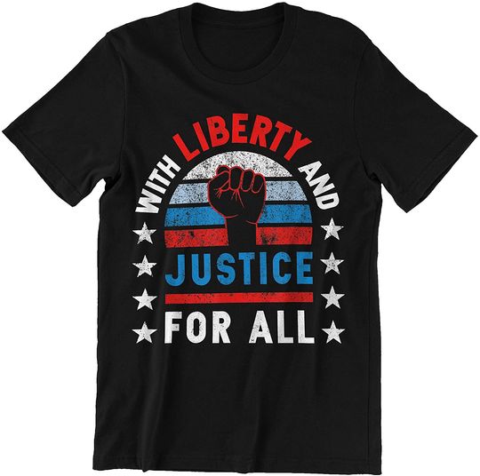 With Liberty and Justice for All Justice Shirt