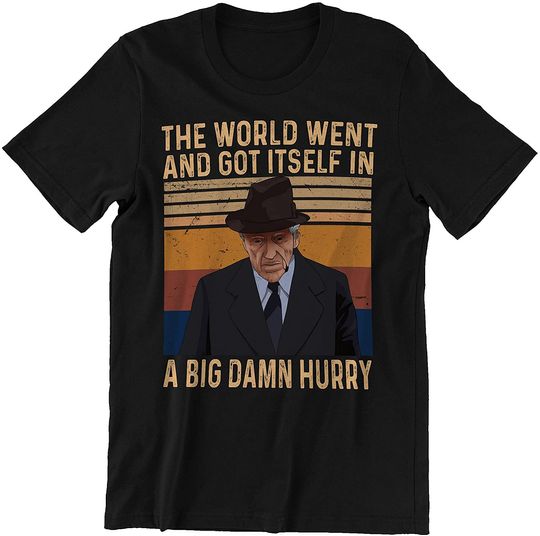 The Shawshank Redemption  Brooks The World Went and Got Itself in A Big Damn Hurry Unisex Tshirt