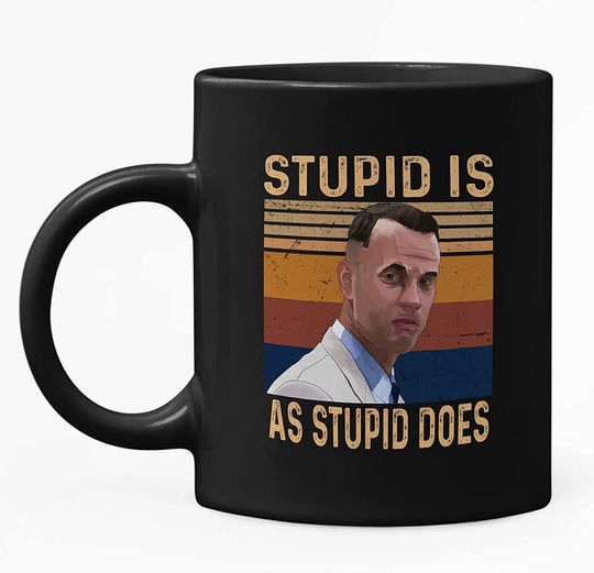 Forrest Gump Stupid Is As Stupid Does Mug 11oz