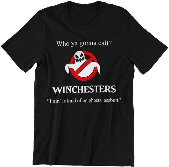 I Ain't Afraid of No Ghosts Assbutt Winchesters T-Shirt