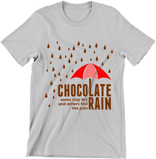 Chocolate Rain Tay Zonday Some Stay Dry and Others Feel The Pain Shirt