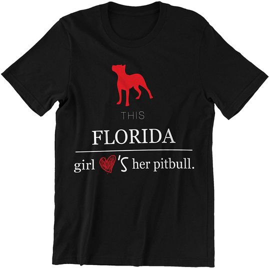 Girls Dogs Pitbull This Florida Girl Loves Pitbull T-Shirt