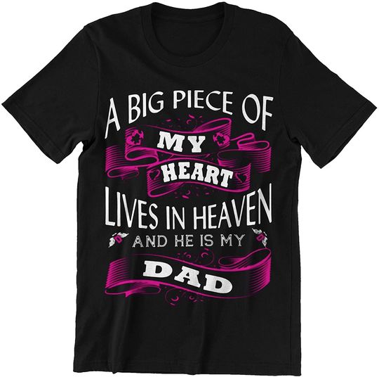 Gift A Big Piece of My Heart Lives in Heaven and He is My Dad Father Day t-Shirt