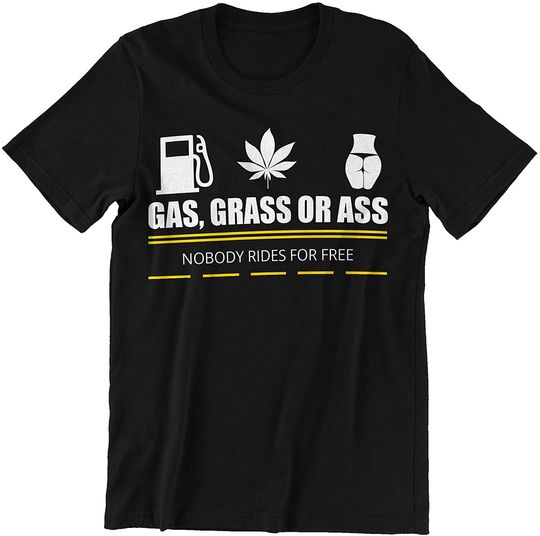 Gas Grass or Ass Nobody Drive for Free Diver T-Shirt