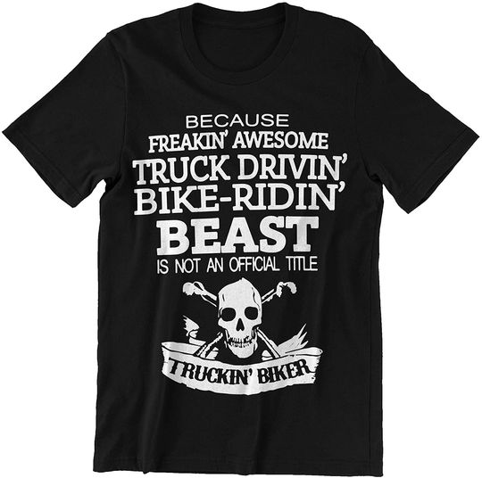 Freakin' Awesome Truck Drivin' Bike Ridin' Trucker Biker T-Shirt