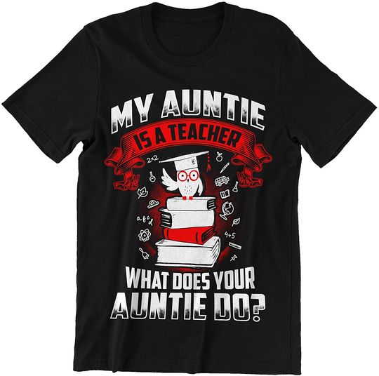 Auntie Teacher What Does Your Auntie Do Shirt