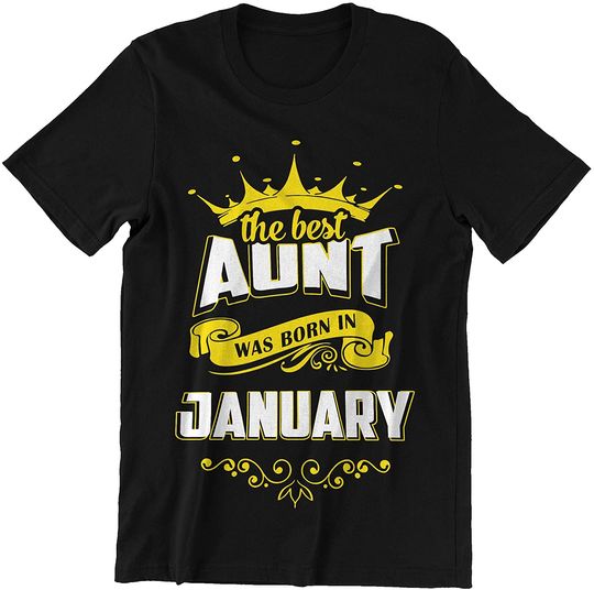 Aunt The Best Aunt was Born in January Shirt