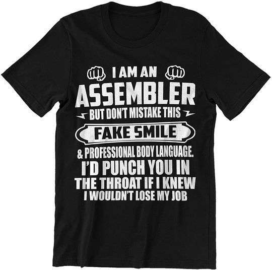 I Am Assembler Don't Mistake This Fake Smile Shirt