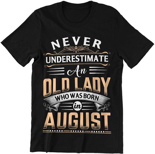 August Old Woman Shirt