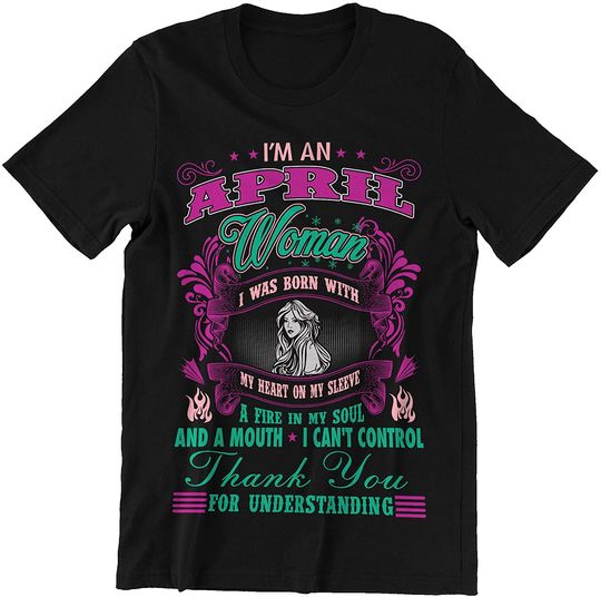 April Woman I was Born with A Mouth I Can't Control Shirt